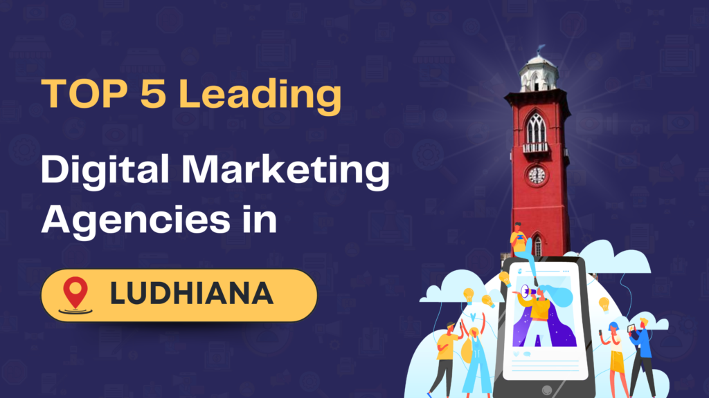 Digital marketing agencies in ludhiana